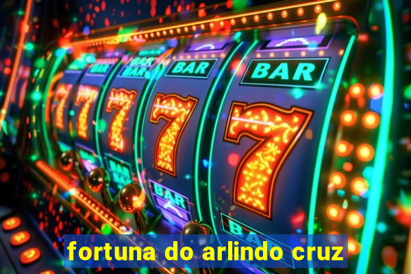 fortuna do arlindo cruz